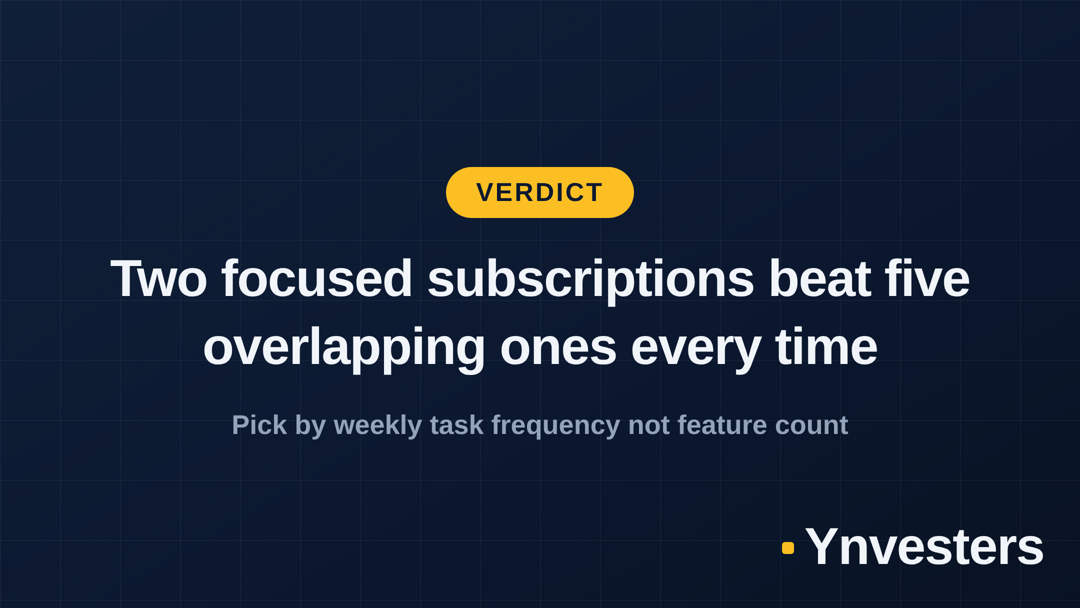 Verdict: Two focused subscriptions beat five overlapping ones every time