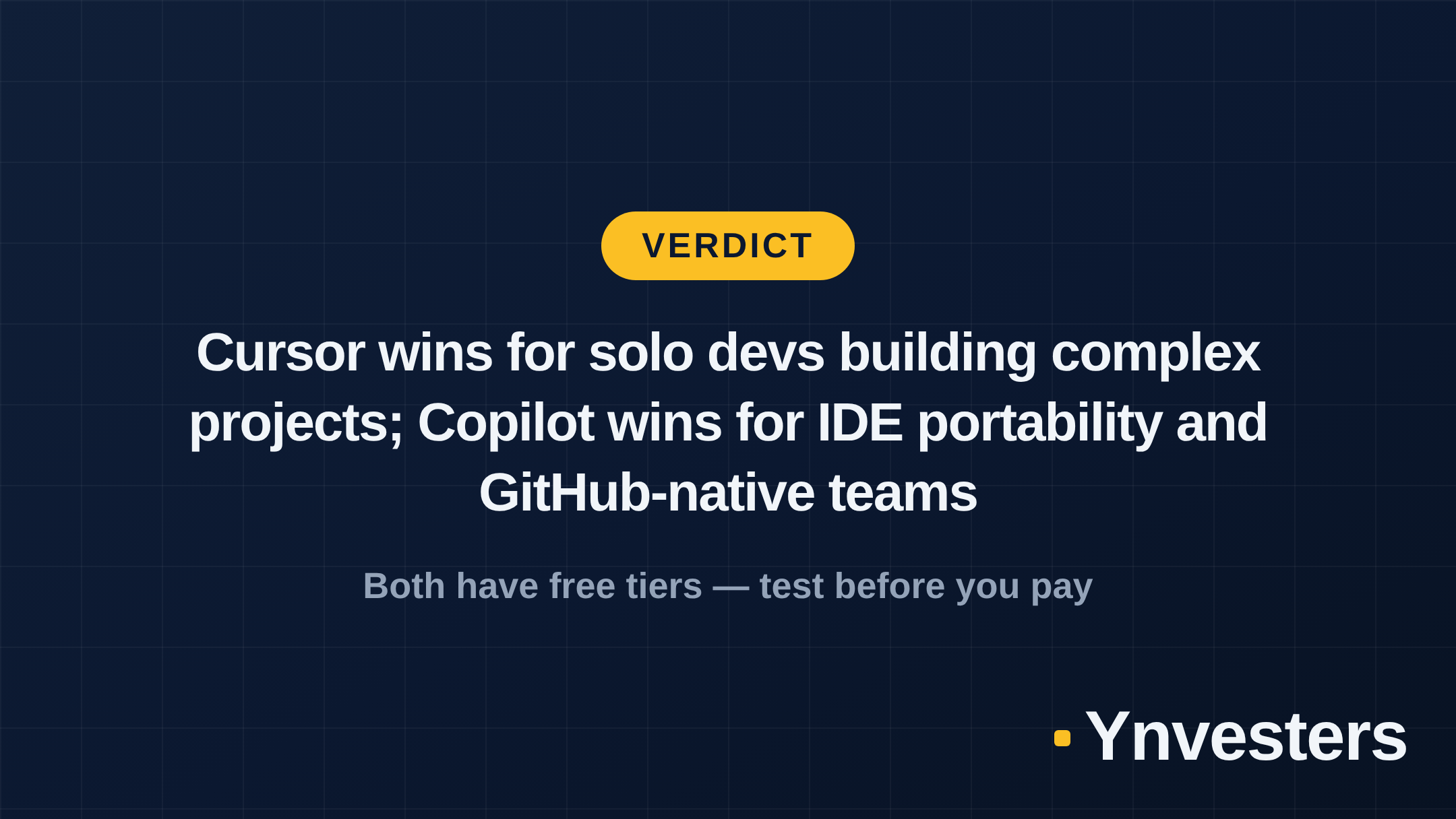 Verdict: Cursor wins for solo devs building complex projects; Copilot wins for IDE portability and GitHub-native teams