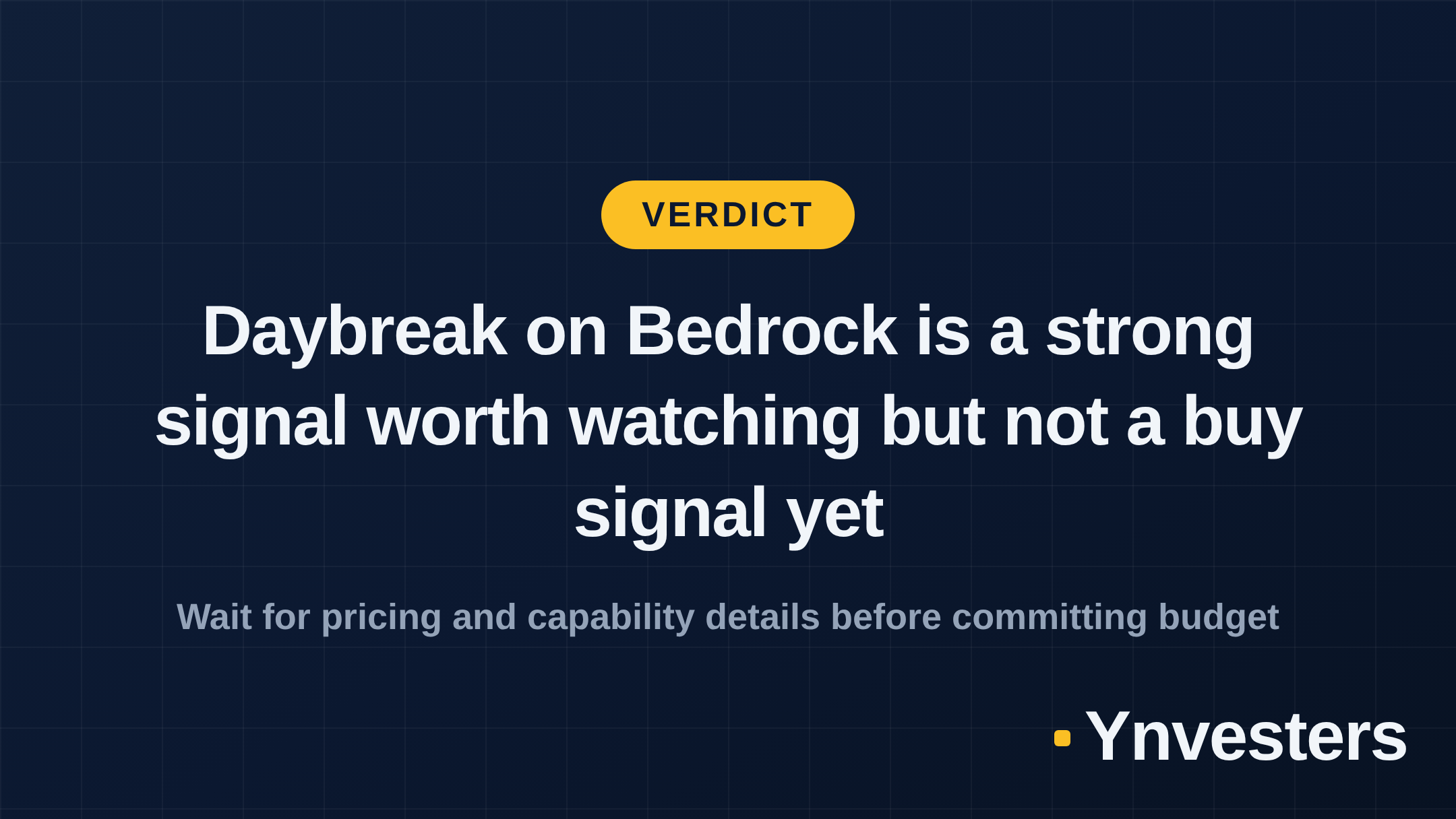Verdict: Daybreak on Bedrock is a strong signal worth watching but not a buy signal yet