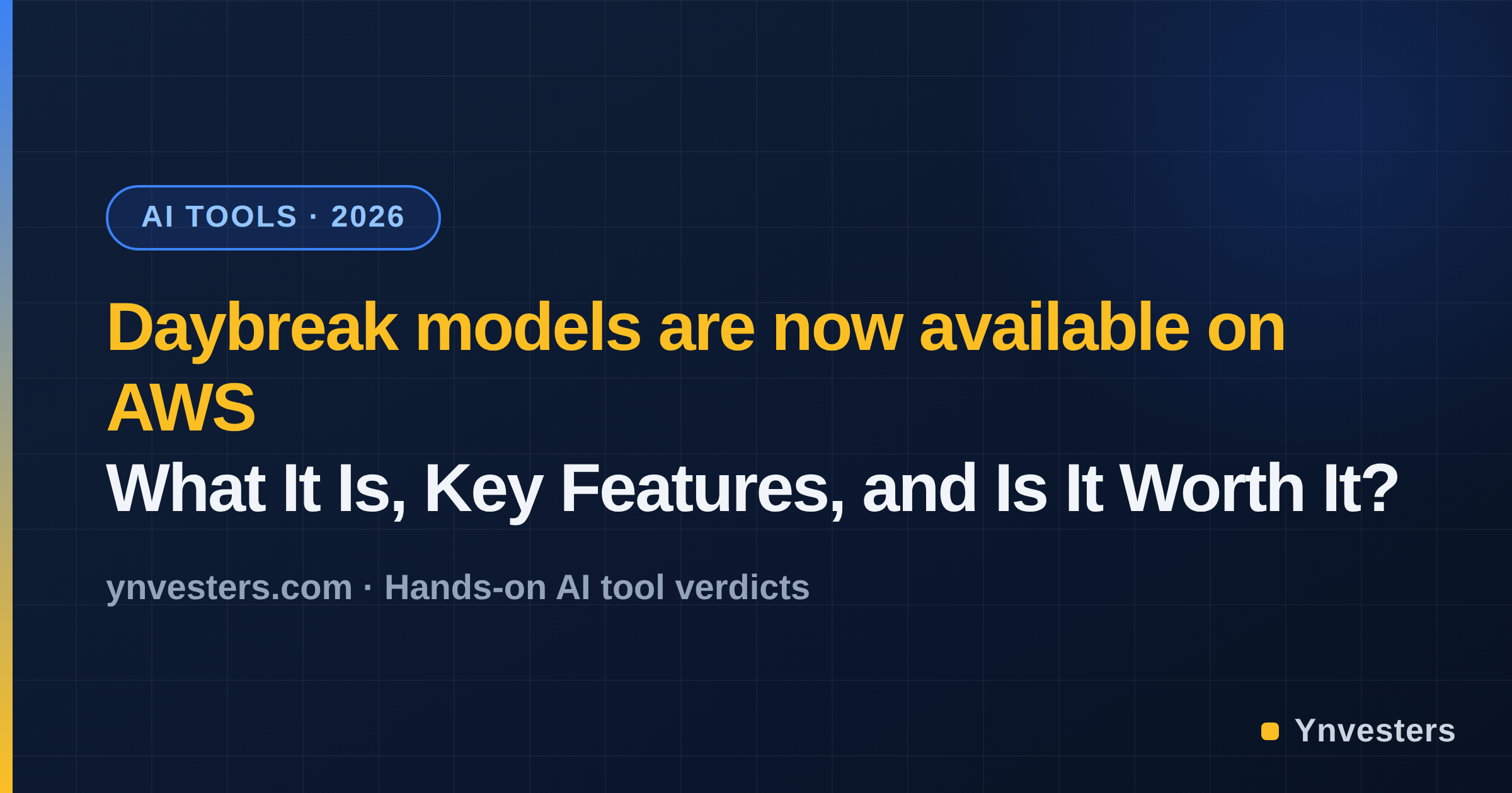 Daybreak models are now available on AWS: What It Is, Key Features, and Is It Worth It?