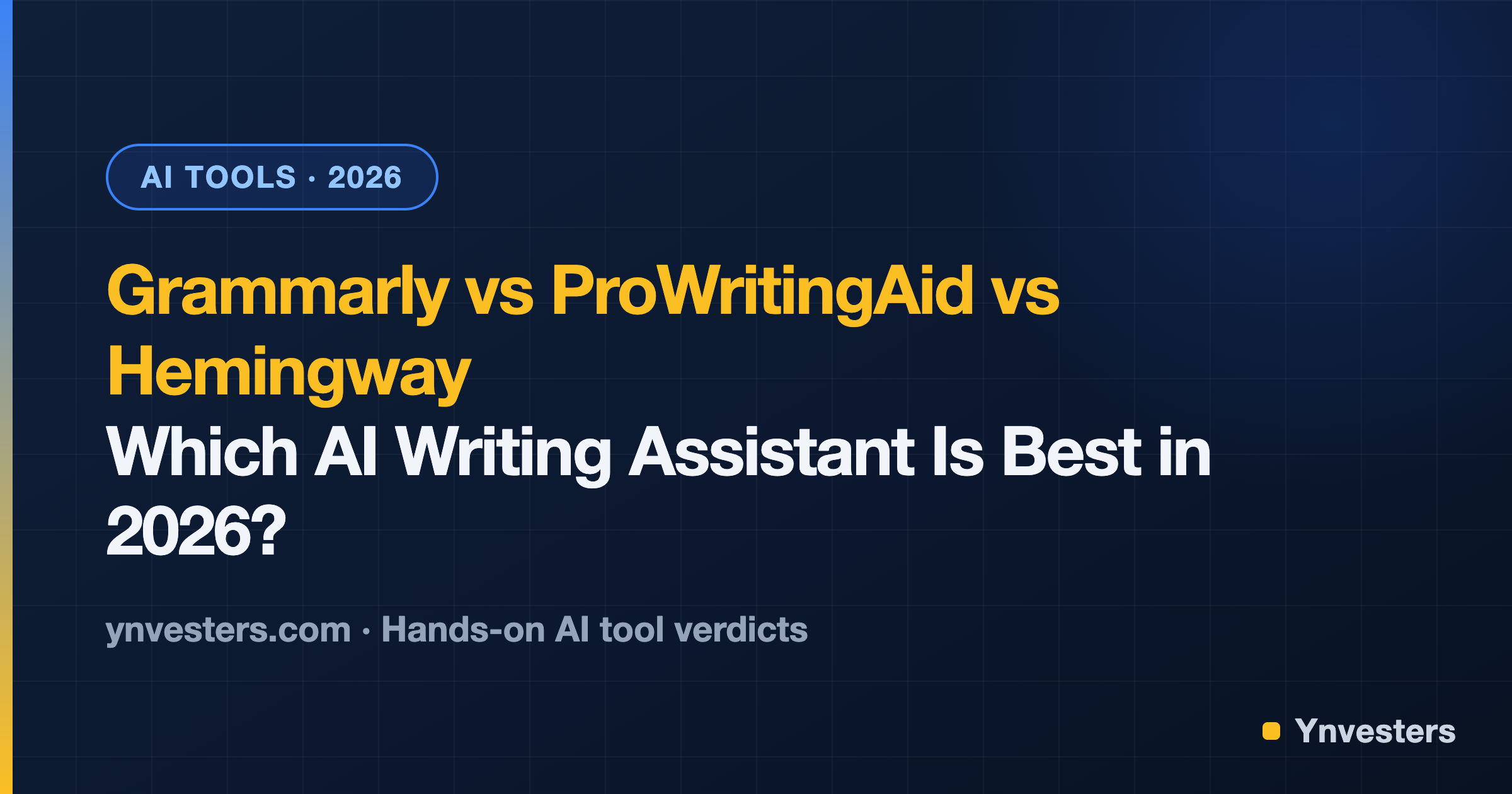 Grammarly vs ProWritingAid vs Hemingway: Which AI Writing Assistant Is Best in 2026?