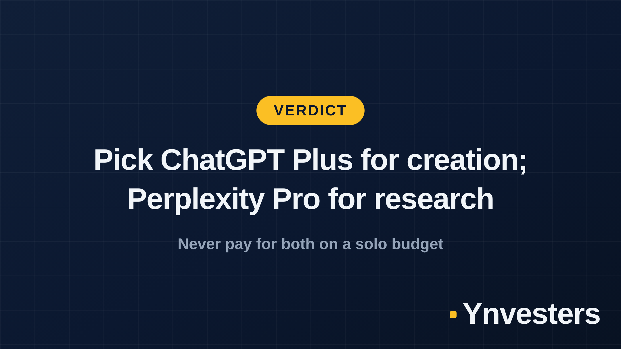 Verdict: Pick ChatGPT Plus for creation; Perplexity Pro for research