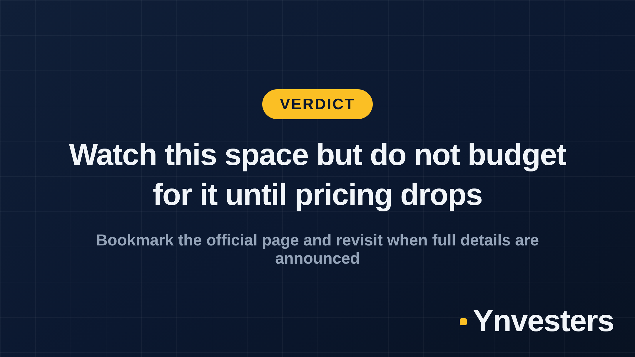Verdict: Watch this space but do not budget for it until pricing drops