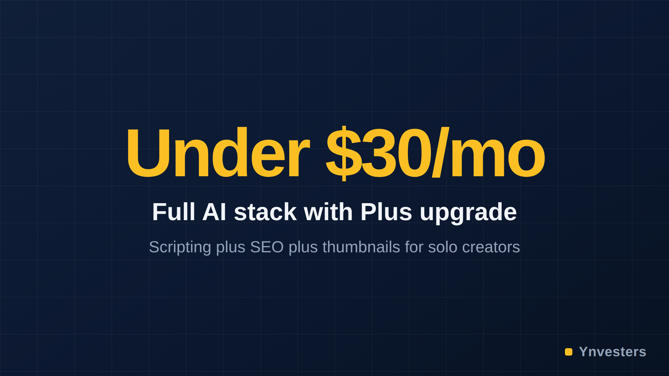 Under $30/mo — Full AI stack with Plus upgrade