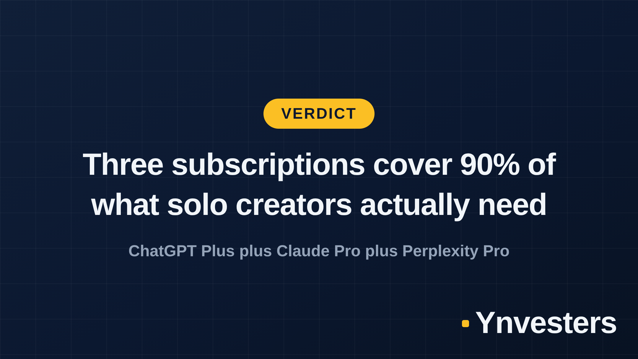 Verdict: Three subscriptions cover 90% of what solo creators actually need